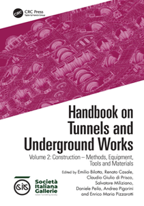 Handbook on Tunnels and Underground Works : Volume 2: Construction – Methods, Equipment, Tools and Materials