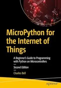 MicroPython for the Internet of Things (2nd Edition)