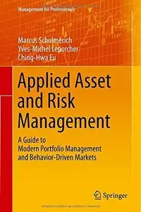 Applied Asset and Risk Management: A Guide to Modern Portfolio Management and Behavior-Driven Markets