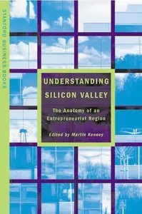 Understanding Silicon Valley: The Anatomy of an Entrepreneurial Region (repost)