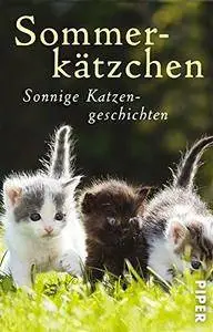 Sommerkätzchen: Sonnige Katzengeschichten