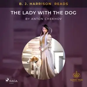 «B. J. Harrison Reads The Lady With The Dog» by Anton Chekhov