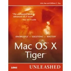 John Ray: Mac OS X Tiger Unleashed 