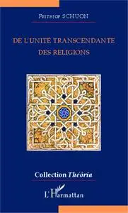 Frithjof Schuon, "De l'unité transcendante des religions"