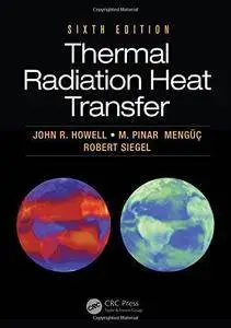 Thermal Radiation Heat Transfer (6th Edition) (Repost)
