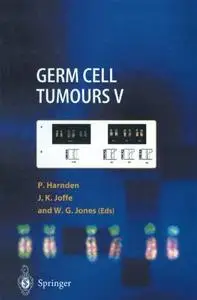 Germ Cell Tumours V: The Proceedings of the Fifth Germ Cell Tumour Conference Devonshire Hall, University of Leeds, 13th–15th S