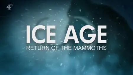 Ch4. - Ice Age: Return of the Mammoth (2019)