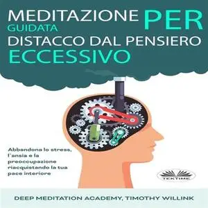 «Meditazione Guidata Per Distacco Dal Pensiero Eccessivo» by Kok Publishing