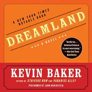 «Dreamland» by Kevin Baker
