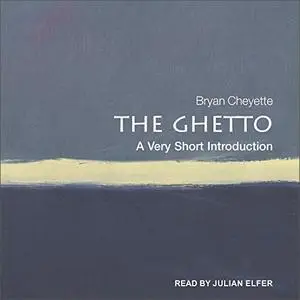 The Ghetto: A Very Short Introduction [Audiobook]