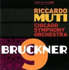 Chicago Symphony Orchestra, Riccardo Muti - Anton Bruckner: Symphony No. 9 (2017)