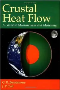 Crustal Heat Flow: A Guide to Measurement and Modelling (repost)