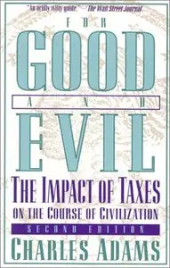 For Good and Evil: The Impact of Taxes on the Course of Civilization