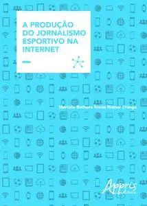 «A produção do jornalismo esportivo na internet» by Bruno Blois Nunes