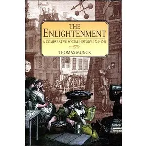The Enlightenment: A Comparative Social History 1721-1794