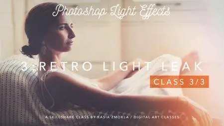 3/3 Photoshop Light Effects - Retro Light Leak