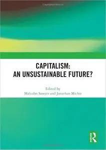 Capitalism: An Unsustainable Future?