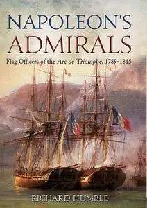 «Napoleon's Admirals» by Richard Humble