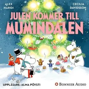 «Julen kommer till Mumindalen» by Tove Jansson,Cecilia Davidsson
