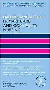 Oxford Handbook of Primary Care and Community Nursing (Oxford Handbooks in Nursing), 3rd Edition