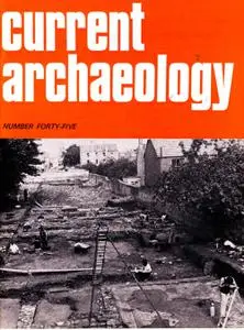 Current Archaeology - Issue 45