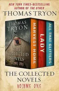 «The Collected Novels Volume One» by Thomas Tryon