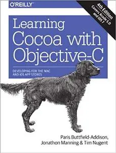 Learning Cocoa with Objective-C: Developing for the Mac and iOS App Stores (Repost)