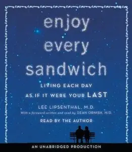 Enjoy Every Sandwich: Living Each Day as If It Were Your Last [Audiobook]