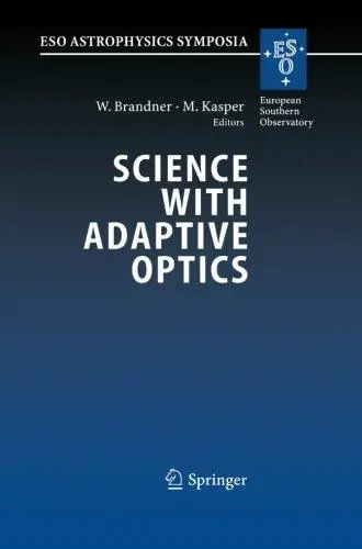 Science with Adaptive Optics: Proceedings of the ESO Workshop Held at Garching, Germany, 16-19 September 2003