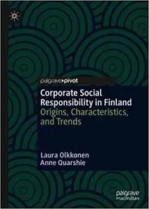 Corporate Social Responsibility in Finland: Origins, Characteristics, and Trends