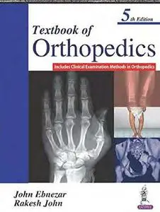 Textbook Of Orthopedics Includes Clinical Examination Methods In Orthopedics