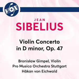 Bronislaw Gimpel - Sibelius- Violin Concerto in D Minor, Op. 47 (2022) [ Official Digital Download 24/192]