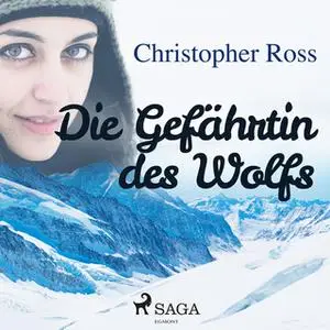 «Die Gefährtin des Wolfs» by Christopher Ross
