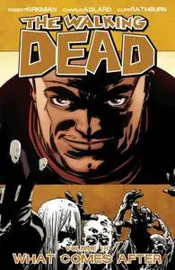 The Walking Dead Vol 18 - What Comes After 2013 Digital TPB