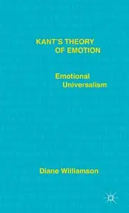 Kant's Theory of Emotion: Emotional Universalism