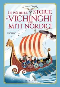 Lorenza Cingoli - Le più belle storie dei vichinghi e dei miti nordici