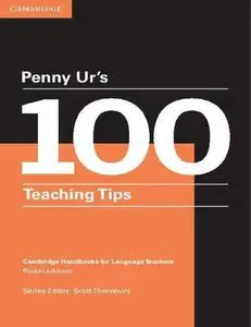 Penny Ur's 100 Teaching Tips Pocket Editions: Cambridge Handbooks for Language Teachers