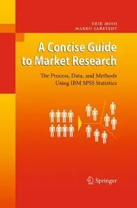A Concise Guide to Market Research: The Process, Data, and Methods Using IBM SPSS Statistics (repost)