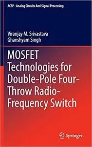 MOSFET Technologies for Double-Pole Four-Throw Radio-Frequency Switch