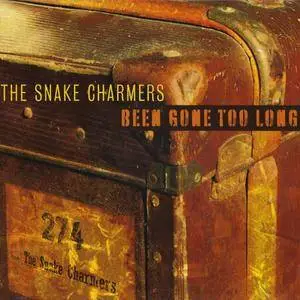 The Snake Charmers - Been Gone Too Long (2008) {Skunk Eye}