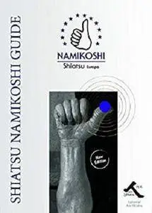Shiatsu Namikoshi Guide: Basic Namikoshi Shiatsu