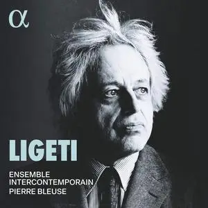 Ensemble InterContemporain & Pierre Bleuse - Ligeti (2024)