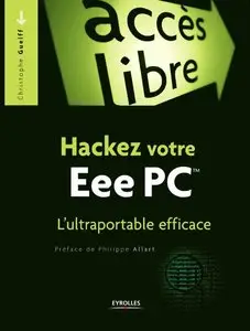Hackez votre Eee PC - L'ultraportable efficace