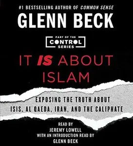 It Is about Islam: Exposing the Truth about Isis, Al Qaeda, Iran, and the Caliphate (Audiobook)