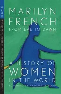 From Eve to Dawn: A History of Women in the World, Volume III: Infernos and Paradises