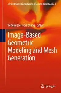 Image-Based Geometric Modeling and Mesh Generation