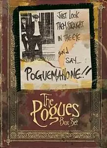 The Pogues - Just Look Them Straight In The Eye & Say...Poguemahone! (2008)