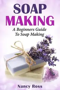 «Soap Making» by Nancy Ross