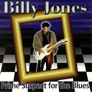 Billy Jones - Prime Suspect for the Blues (2001) [Re-Up]