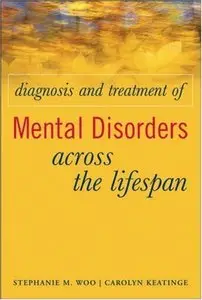 Diagnosis and Treatment of Mental Disorders Across the Lifespan (repost)